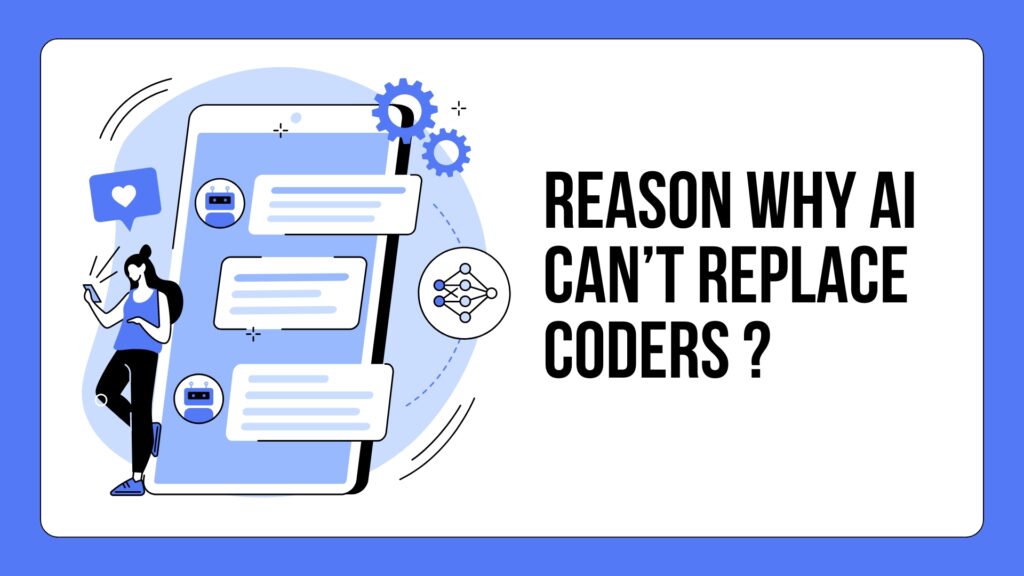 reason why ai can't replace coders